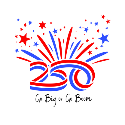 Go Big or Go Boom 250th Tee