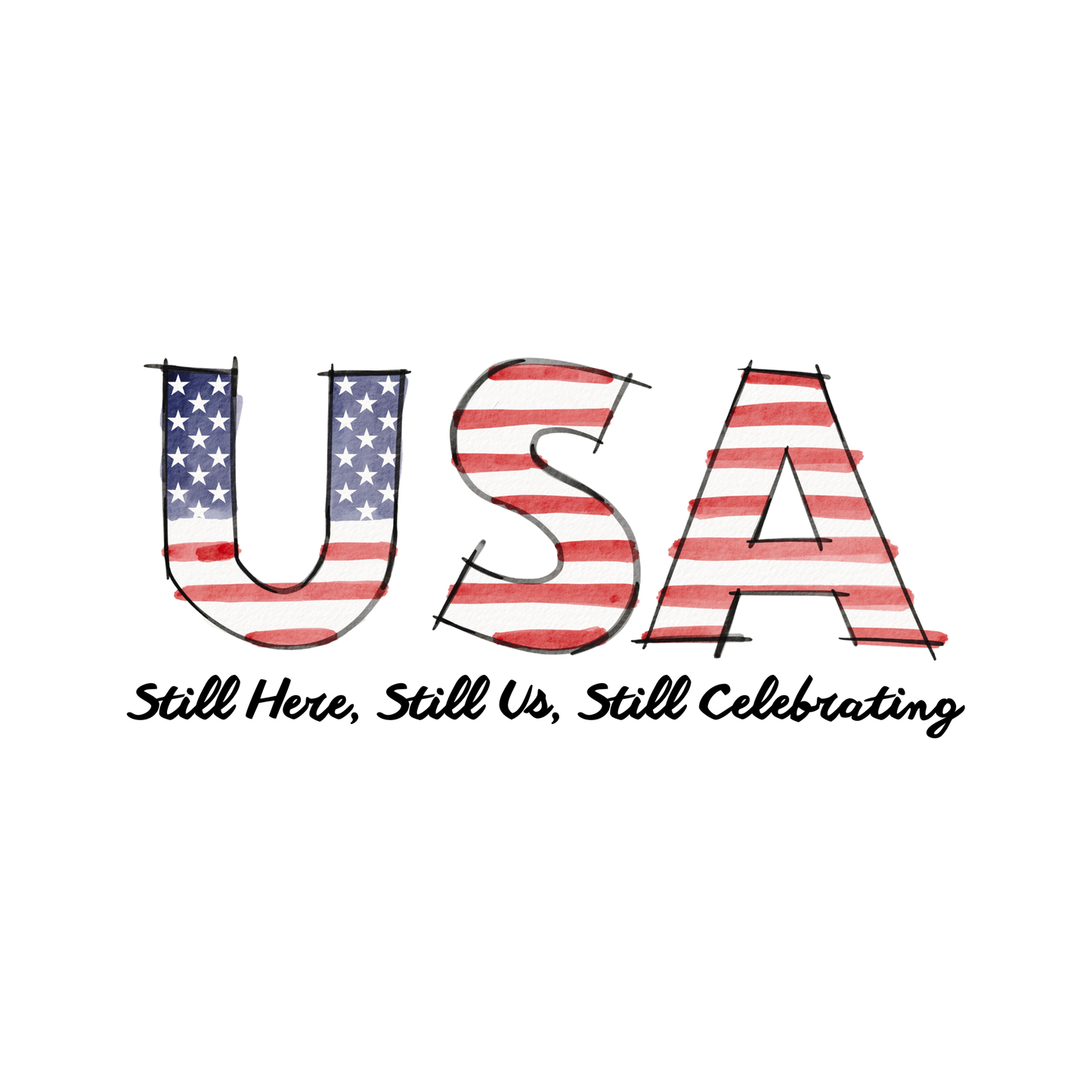 USA Still Here. Still Us. Tee