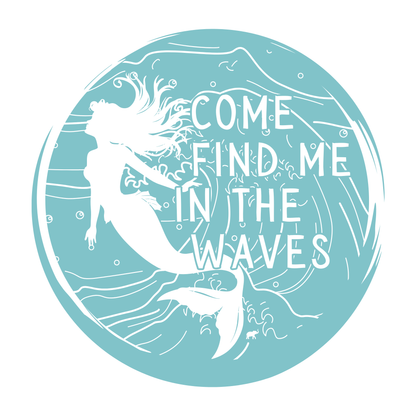 "Come Find Me in the Waves" Hoodie