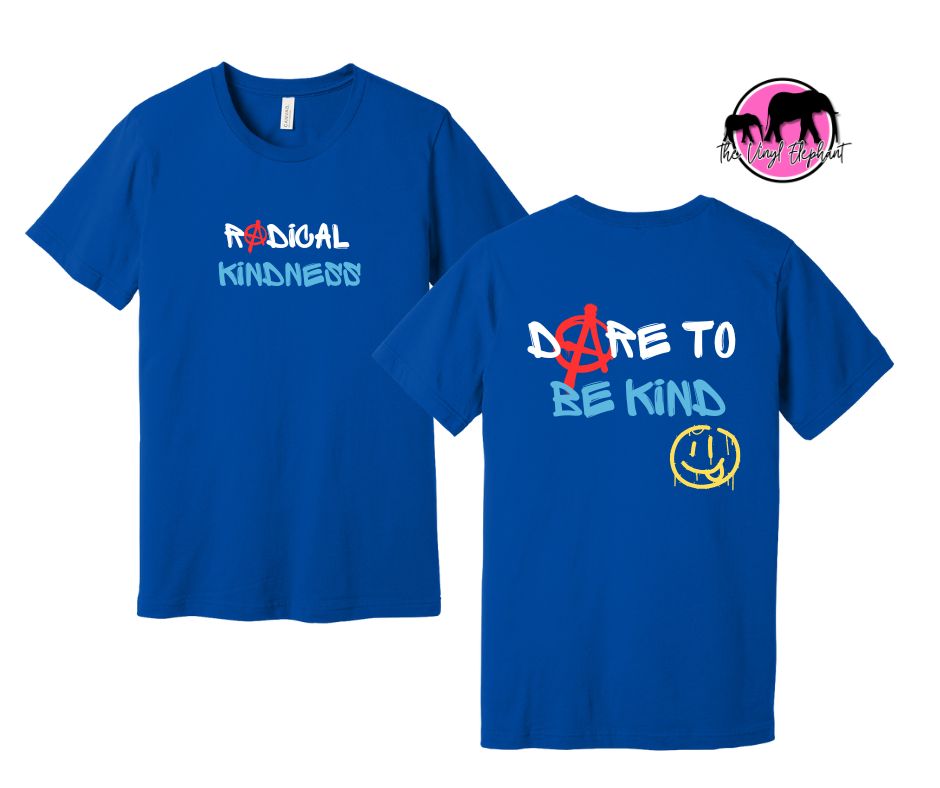 Radical Kindness - DARE TO BE KIND